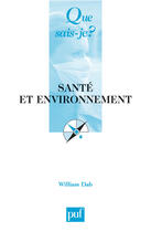 Couverture du livre « Santé et environnement (2e édition) » de William Dab aux éditions Que Sais-je ?