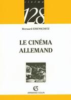 Couverture du livre « Le cinéma allemand » de Bernard Eisenschitz aux éditions Armand Colin