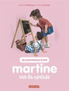 Couverture du livre « Je commence à lire avec Martine T.53 ; vive la rentrée » de Delahaye Gilbert et Marlier Marcel aux éditions Casterman