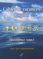 Couverture du livre « Cahier de vacances religions » de Catherine Golliau aux éditions Cerf