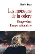Couverture du livre « Les moissons de la colere. la dynamique nationaliste en europe » de Sapin Charles aux éditions Cerf