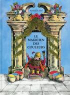 Couverture du livre « Le magicien des couleurs » de Lobel Arnold aux éditions Ecole Des Loisirs