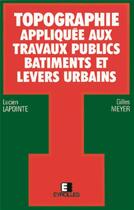 Couverture du livre « Topog Appliq Aux Trav Pub » de Lapointe L aux éditions Eyrolles