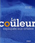 Couverture du livre « La couleur expliquée aux artistes » de Isabelle Roelofs et Fabien Petillion aux éditions Eyrolles