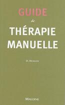 Couverture du livre « Guide de thérapie manuelle » de Heimann D aux éditions Maloine