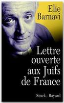 Couverture du livre « Lettre ouverte aux Juifs de France » de Elie Barnavi aux éditions Stock