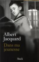 Couverture du livre « Dans ma jeunesse » de Albert Jacquard aux éditions Stock