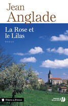 Couverture du livre « La rose et le lilas » de Jean Anglade aux éditions Presses De La Cite