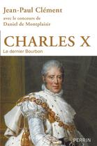 Couverture du livre « Charles X » de Jean-Paul Clément aux éditions Perrin