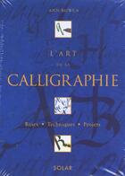 Couverture du livre « L'art de la calligraphie - coffret » de Ann Bowen aux éditions Solar