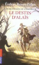 Couverture du livre « Les protegees de l'empereur - tome 2 le destin d'alais - vol02 » de Brisou-Pellen E. aux éditions Pocket Jeunesse