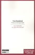 Couverture du livre « Les méthodes du juge administratif » de Yves Gaudemet aux éditions Lgdj