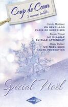 Couverture du livre « Un réveillon plein de surprises ; le miracle qu'elle attendait ; un Noël sous haute protection » de Carole Mortimer et Brenda Novak et Diana Palmer aux éditions Harlequin