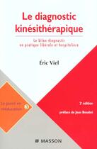 Couverture du livre « Le diagnostic kinesitherapique ; 2e edition » de  aux éditions Elsevier-masson