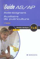 Couverture du livre « Guide as/ap de l'aide-soignant et de l'auxiliaire de puericulture ; modules identiques 1 a 6 (5e édition) » de Jacqueline Gassier aux éditions Elsevier-masson