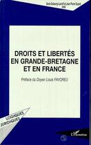 Couverture du livre « Droits et libertés en Grande-Bretagne et en France » de Jean-Pierre Dupont et Sonia Dubourg-Lavroff aux éditions Editions L'harmattan