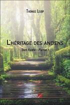 Couverture du livre « L'heritage des anciens - tom redis - partie 1 » de Thomas Lejop aux éditions Editions Du Net