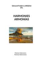 Couverture du livre « Harmonies armonías : poèmes valenciens poemas valencianos » de Edmond Frederic Largeau aux éditions Books On Demand