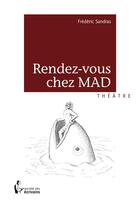 Couverture du livre « Rendez-vous chez MAD » de Frederic Sandras aux éditions Societe Des Ecrivains