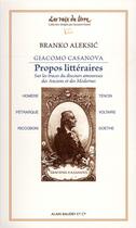 Couverture du livre « Giacomo Casanova ; propos littéraires ; sur les traces du discours amoureux des anciens et des modernes » de Branko Aleksic aux éditions Alain Baudry Et Compagnie