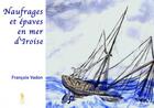 Couverture du livre « Naufrages et épaves en mer d'Iroise » de François Vadon aux éditions Yellow Concept