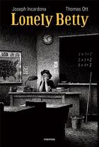 Couverture du livre « Lonely Betty » de Joseph Incardona et Thomas Ott aux éditions Finitude