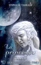 Couverture du livre « Les royaumes de lune 2 » de Stephane Tarrade aux éditions Sharon Kena