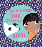 Couverture du livre « Ma meilleure amie s'appelle Rosie » de Ali Pye aux éditions Kimane