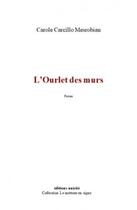 Couverture du livre « L'ourlet des murs » de Carole Carcillo Mesrobian aux éditions Unicite