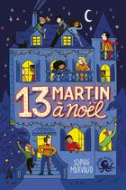 Couverture du livre « 13 Martin à Noël » de Sophie Marvaud aux éditions Poulpe Fictions