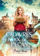 Couverture du livre « Verity Long Tome 7 : cadavres et noix de pécan » de Angie Fox aux éditions Alter Real