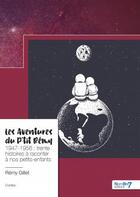Couverture du livre « Les aventures du p'tit Rémy ; 1947-1956 : trente histoires à raconter à nos petits-enfants » de Gillet Remy aux éditions Nombre 7