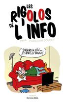 Couverture du livre « Les rigolos de l'info » de Christian Doucet et Pava aux éditions Editions Maia