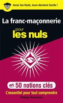 Couverture du livre « La franc-maçonnerie pour les nuls ; en 50 notions clés » de Philippe Benhamou aux éditions First