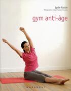 Couverture du livre « Gym Anti-Age » de Lydie Raisin aux éditions Marabout