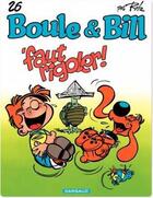 Couverture du livre « Boule & Bill Tome 26 : 'faut rigoler ! » de Jean Roba aux éditions Dargaud