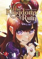 Couverture du livre « The kingdoms of ruin Tome 7 » de Yoruhashi aux éditions Kana