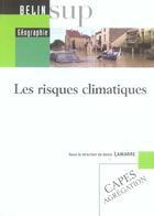 Couverture du livre « Les risques climatiques » de Knafou/Lamarre aux éditions Belin Education