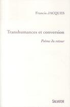 Couverture du livre « Le chemin du retour ; transhumances et conversion » de Francis Jacques aux éditions Salvator