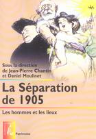 Couverture du livre « La separation de 1905 - les hommes et les lieux » de Chantin/Moulinet aux éditions Editions De L'atelier