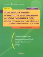 Couverture du livre « Concours d'entree en ifsi ; 300 questions de culture generale (3e édition) » de Jacques Bruneteau et E Rousseau-Proudhom aux éditions Vuibert