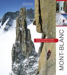 Couverture du livre « Mont-Blanc ; les plus belles courses ; rocher, neige, glace et mixte » de Philippe Batoux aux éditions Glenat