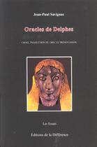 Couverture du livre « Les oracles de delphes » de Jean-Paul Savignac aux éditions La Difference