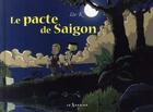 Couverture du livre « Le pacte de Saïgon » de Luk aux éditions Le Sorbier