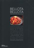 Couverture du livre « Bellota-Bellota, une passion ibérique » de Richard Haughton et Philippe Poulachon aux éditions La Martiniere