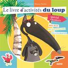 Couverture du livre « Le livre d'activités du loup ; spécial vacances » de Orianne Lallemand et Eleonore Thuillier aux éditions Philippe Auzou