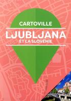 Couverture du livre « Ljubljana et la Slovénie » de Collectif Gallimard aux éditions Gallimard-loisirs