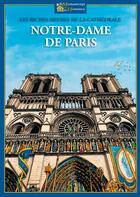 Couverture du livre « Notre-Dame de Paris ; les riches heures de la cathédrale » de Serge Saint-Michel aux éditions Signe