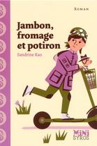 Couverture du livre « Jambon, fromage et potiron » de Sandrine Kao aux éditions Syros
