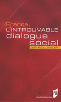 Couverture du livre « France, l'introuvable dialogue social » de Jean-Paul Jacquier aux éditions Pu De Rennes